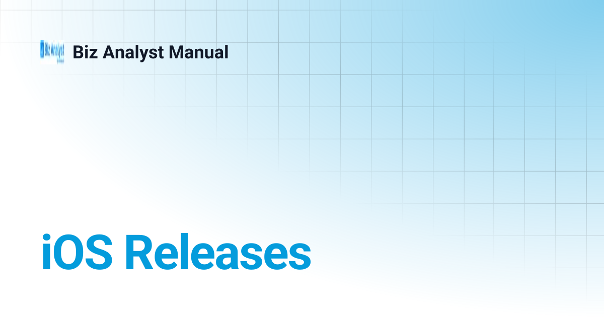 iOS Releases | Biz Analyst Manual
