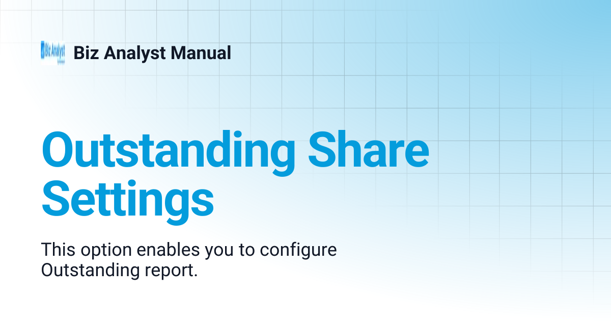 Outstanding Share Settings | Biz Analyst Manual