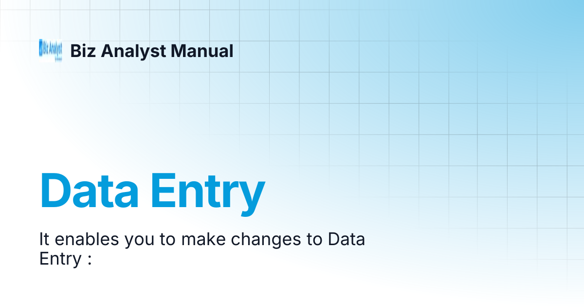 Data Entry | Biz Analyst Manual